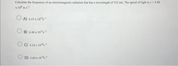 Solved Calculate the frequency of an electromagnetic | Chegg.com