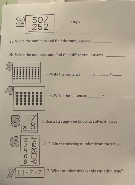 2a. Write the numbers and find the sum. Answer:
2b. Write the numbers and find the difference. Answer:
3. Write the sentence.