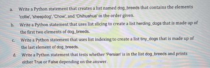 Solved a. Write a Python statement that creates a list named | Chegg.com