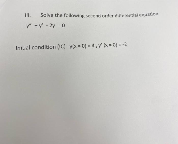Solved III. Solve the following second order differential | Chegg.com