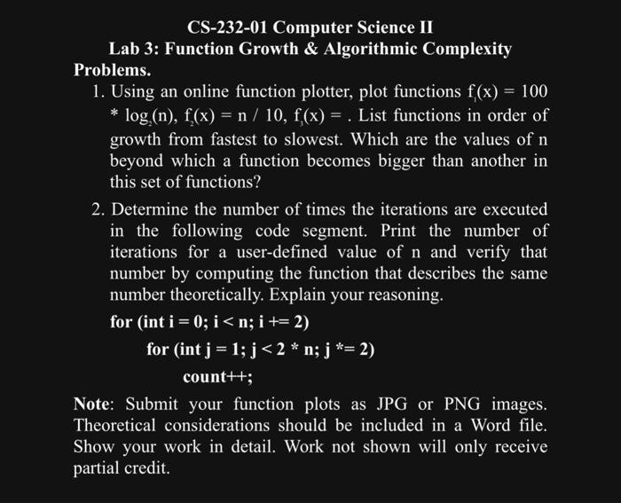 Solved CS-232-01 Computer Science II Lab 3: Function Growth | Chegg.com