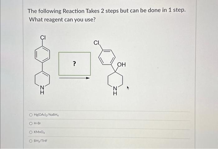 Solved The following Reaction Takes 2 steps but can be done | Chegg.com