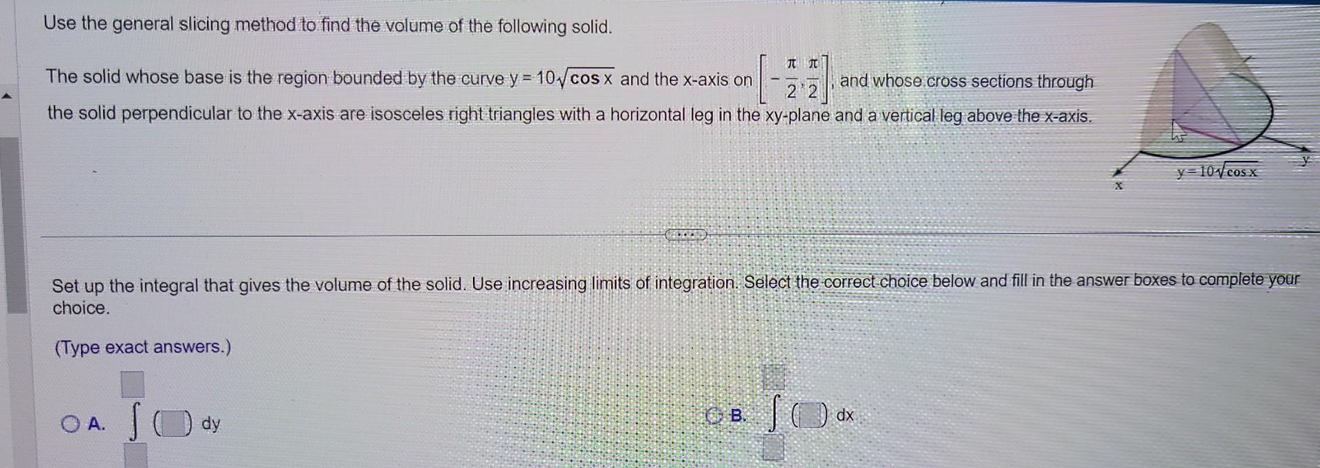 Solved Use the general slicing method to find the volume of | Chegg.com