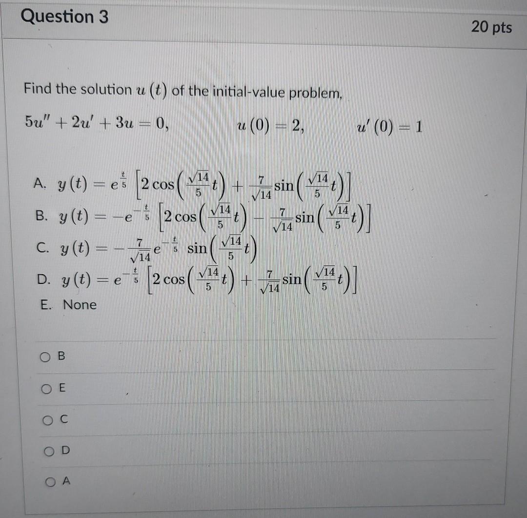 Solved Question 3 20 pts Find the solution u (t) of the | Chegg.com