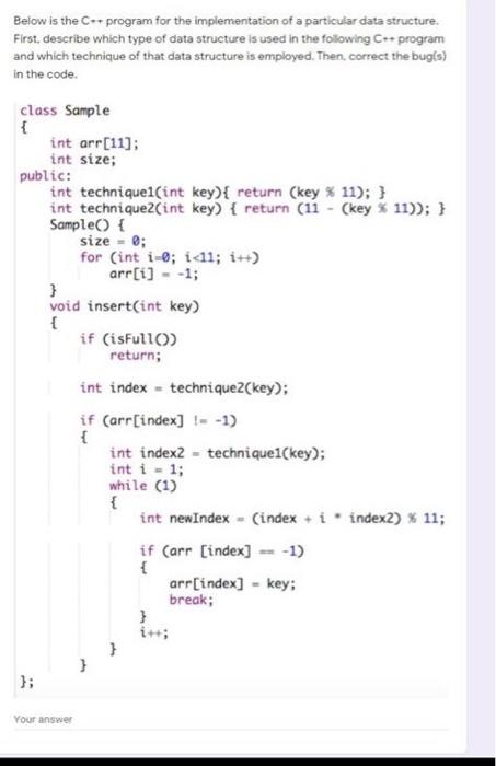 Solved Below is the C*+ program for the implementation of a | Chegg.com image.