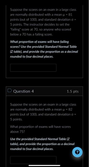 Solved Suppose the scores on an exam in a large class are | Chegg.com