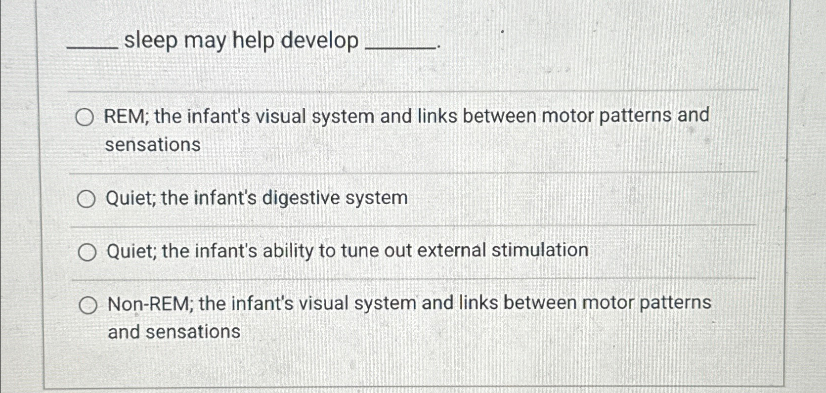 Solved sleep may help developREM; the infant's visual system | Chegg.com