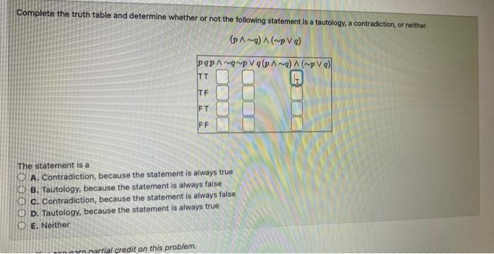 Solved Complete the truth table and determine whether or not | Chegg.com