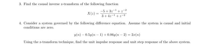 Solved Find the causal inverse z-transform of the following | Chegg.com