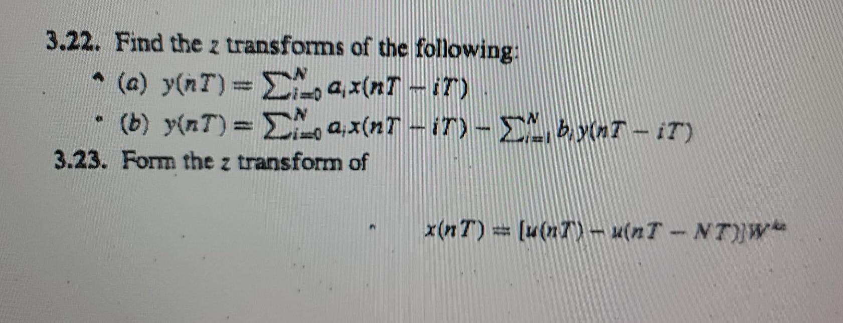 Solved 3.22. Find the z transforms of the following: * (a) | Chegg.com