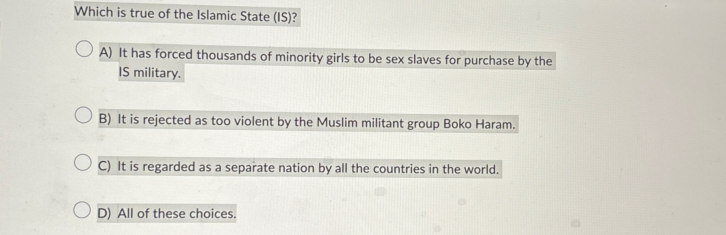 Solved Which is true of the Islamic State (IS)?A) It has | Chegg.com