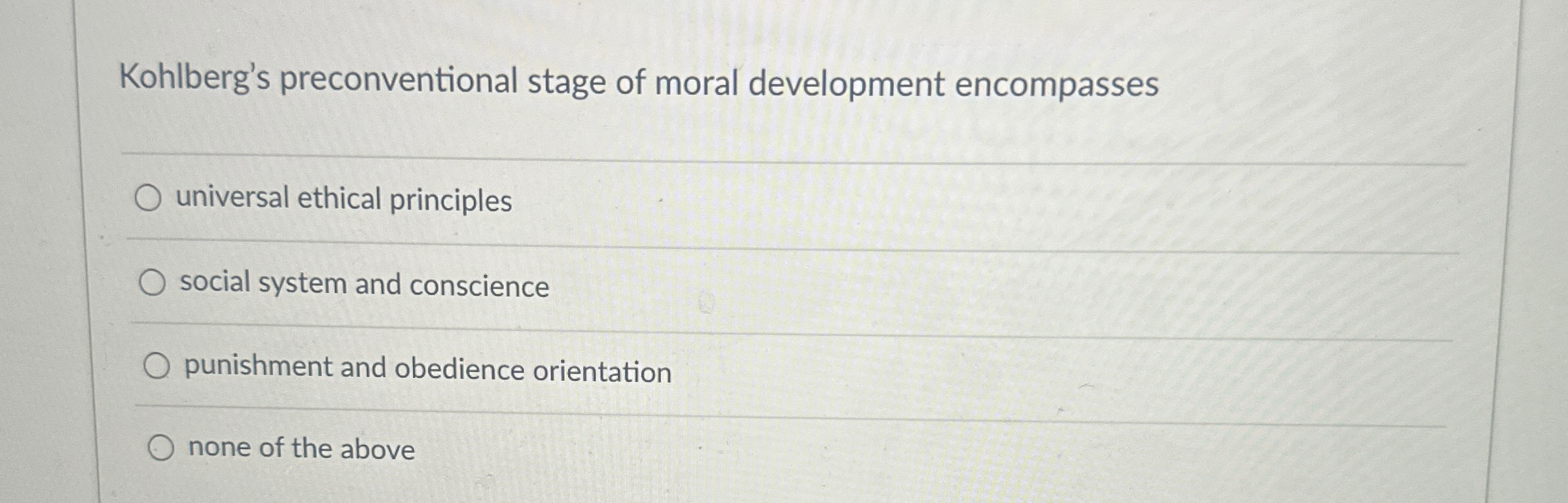 Solved Kohlberg's preconventional stage of moral development | Chegg.com