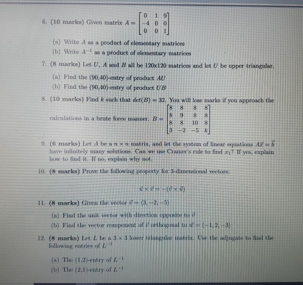 Solved 6. (10 marks) Given matrix A = 0 (a) Write A as a | Chegg.com