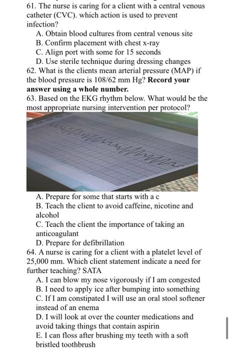 Solved 61. The nurse is caring for a client with a central | Chegg.com