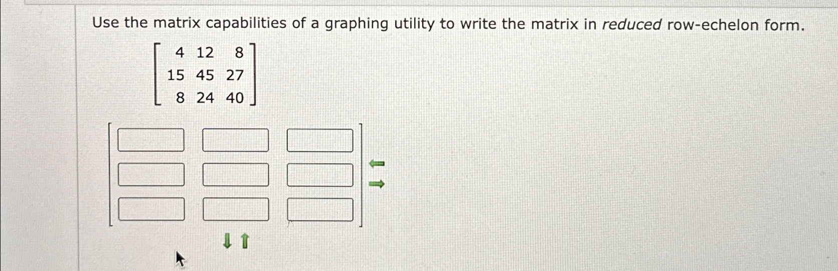 Solved Use the matrix capabilities of a graphing utility to | Chegg.com