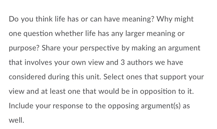 Do You Think Life Has Or Can Have Meaning Why Might Chegg Com
