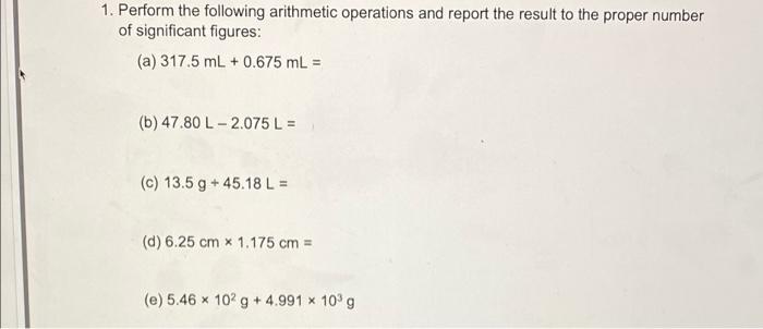 Solved 1. Perform the following arithmetic operations and | Chegg.com