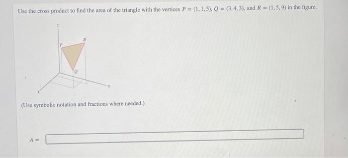 Solved Use the cross product to find the area of the | Chegg.com