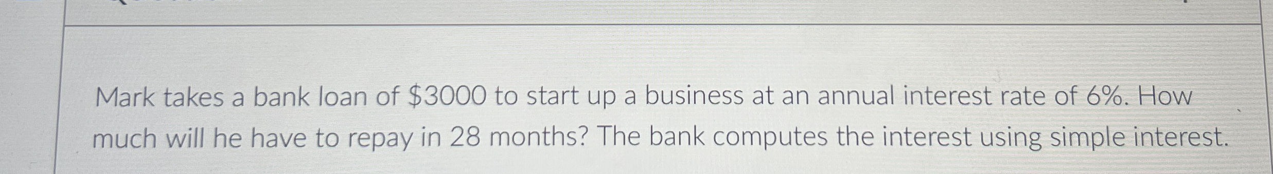 Solved Mark takes a bank loan of $3000 ﻿to start up a | Chegg.com