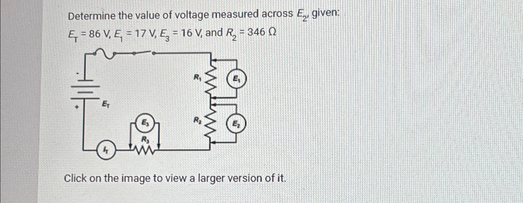 Solved Determine the value of voltage measured across E2, | Chegg.com