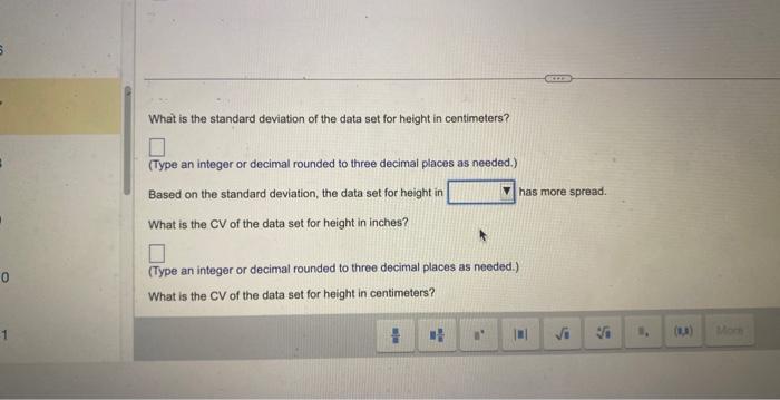 What is the standard deviation of the data set for height in centimeters?
(Type an integer or decimal rounded to three decima