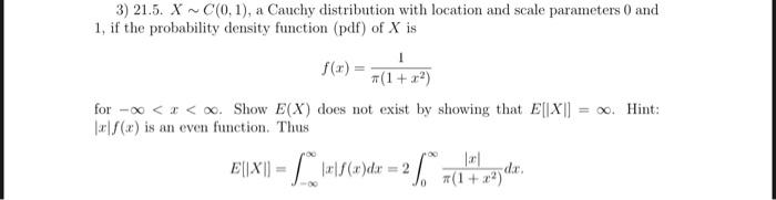 Solved 3) 21.5. X~C(0,1), a Cauchy distribution with | Chegg.com