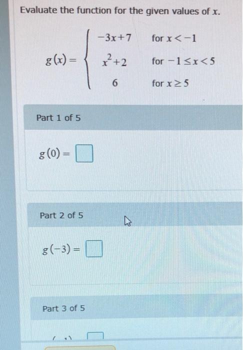 Solved Evaluate the function for the given values of | Chegg.com
