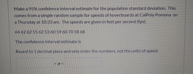 Solved Make a 95% confidence interval estimate for the | Chegg.com