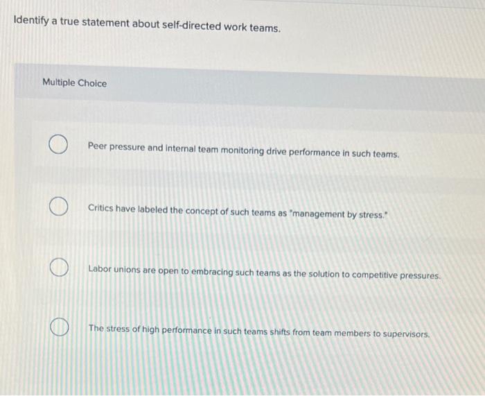 Solved Identify a true statement about self-directed work | Chegg.com