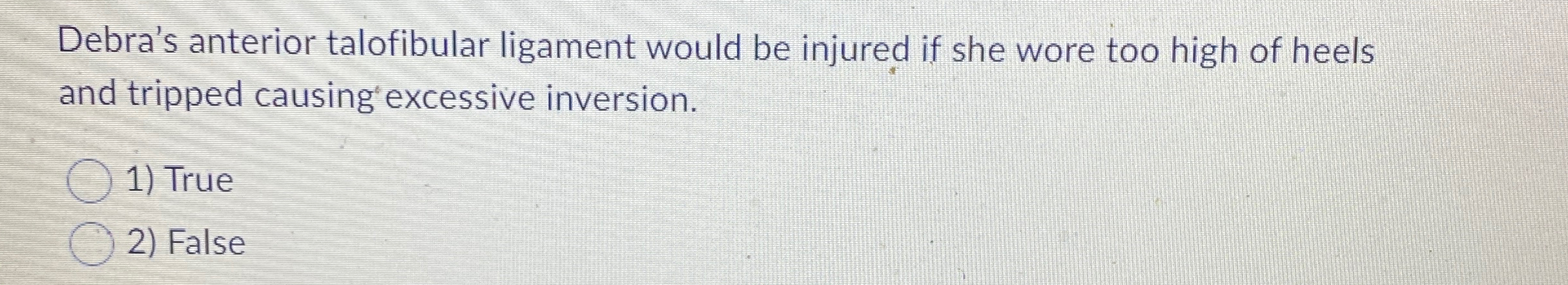 Solved Debra's anterior talofibular ligament would be | Chegg.com