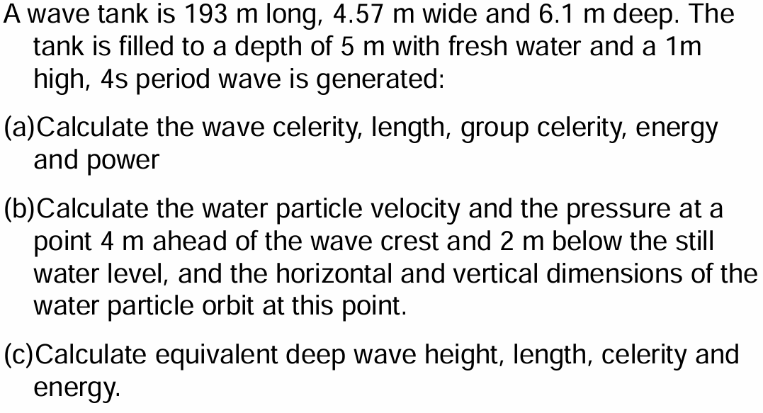 Solved A wave tank is 193m ﻿long, 4.57m ﻿wide and 6.1m | Chegg.com