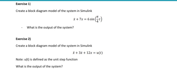 Solved Exercise 1) Create a block diagram model of the | Chegg.com