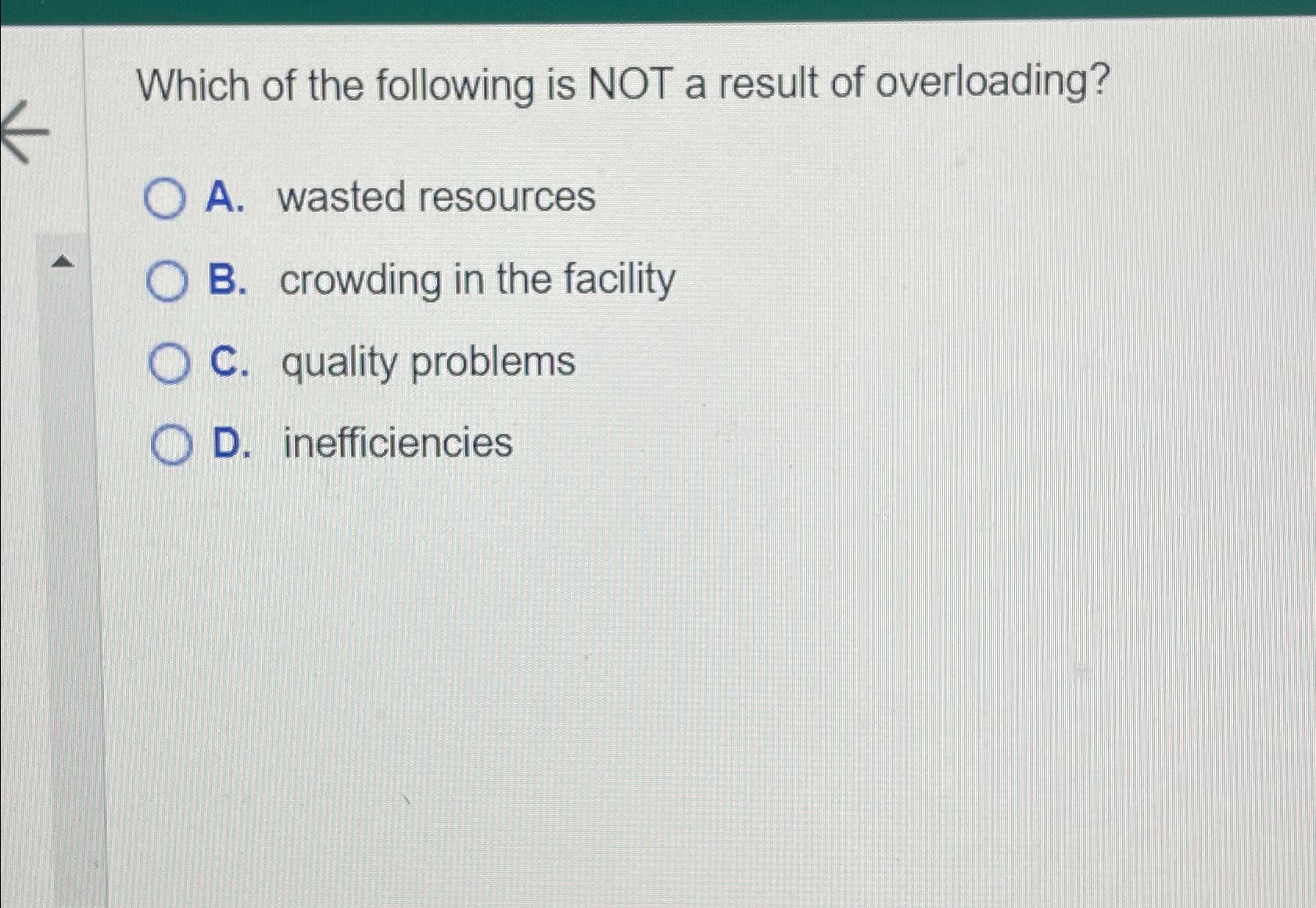 Solved Which of the following is NOT a result of | Chegg.com