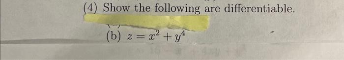 Solved (4) Show The Following Are Differentiable. (b) | Chegg.com