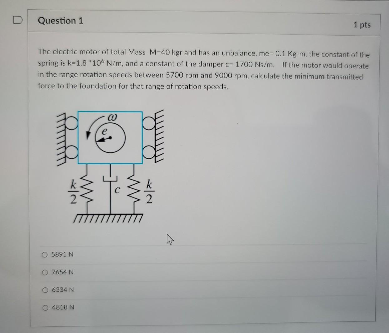 Solved Question 1 1 pts The electric motor of total Mass