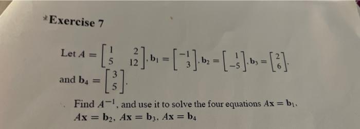 Solved Let A=[15212],b1=[−13],b2=[1−5],b3=[26] And B4=[35] | Chegg.com