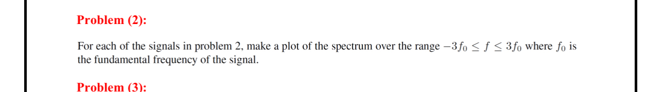 Problem (2):For each of the signals in problem 2, | Chegg.com