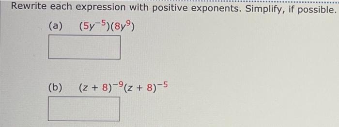 Solved Rewrite each expression with positive exponents. | Chegg.com