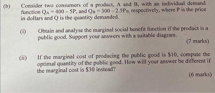 Solved (b) Consider Two Consumers Of A Product, A And B, | Chegg.com