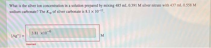 Solved What is the silver ion concentration in a solution | Chegg.com