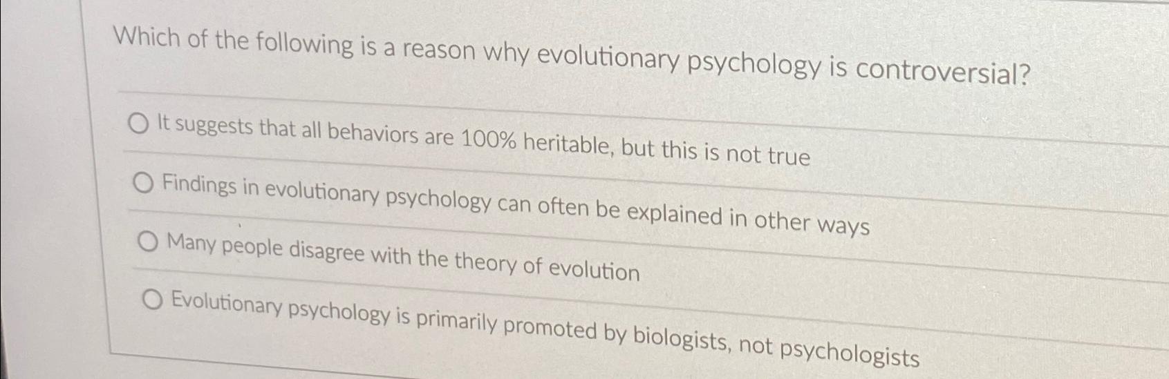 Solved Which of the following is a reason why evolutionary | Chegg.com