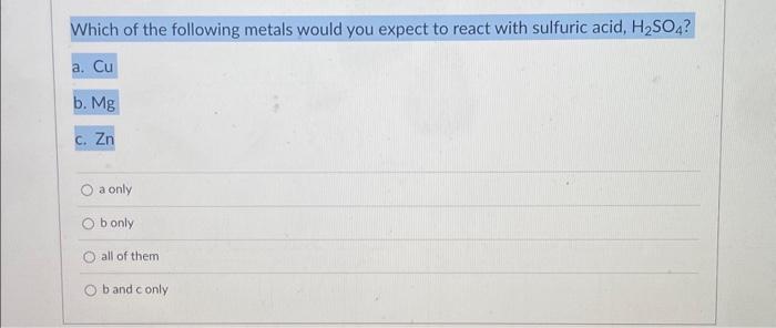 Solved Which of the following metals would you expect to | Chegg.com