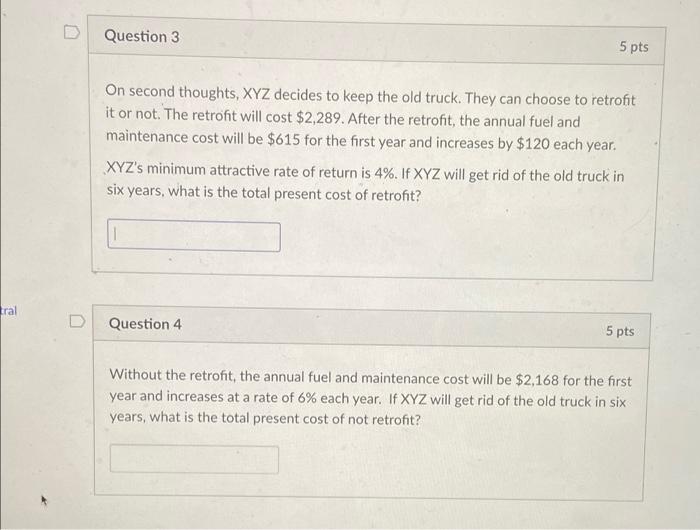 On second thoughts, \( X Y Z \) decides to keep the old truck. They can choose to retrofit it or not. The retrofit will cost 