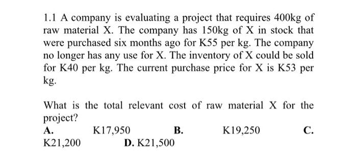Solved 1.1 A company is evaluating a project that requires | Chegg.com