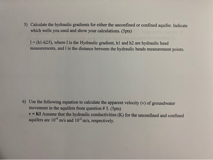 Solved 5) Calculate the hydraulic gradients for either the