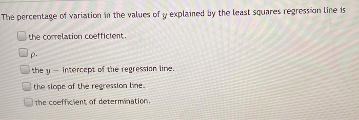 Solved The percentage of variation in the values of y | Chegg.com