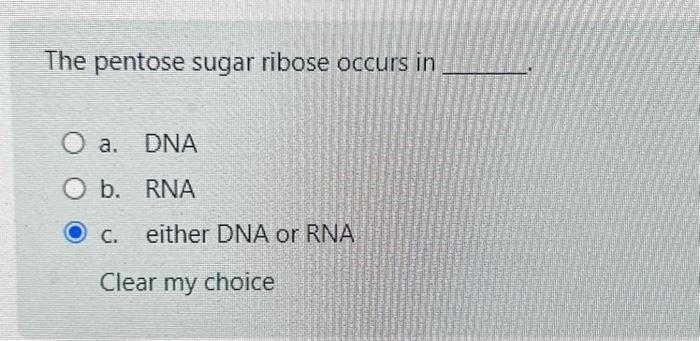 Solved The pentose sugar ribose occurs in ___. A. DNA B. RNA | Chegg.com