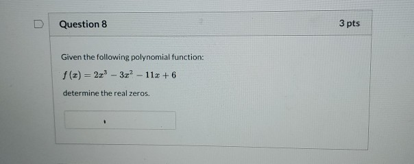 Solved Question 8 3 pts Given the following polynomial | Chegg.com