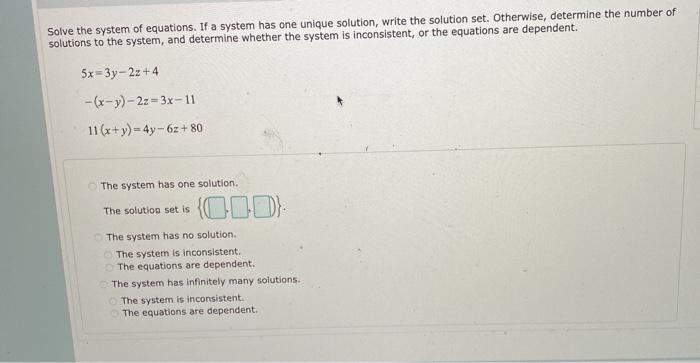 Solved Solve the system of equations. If a system has one | Chegg.com