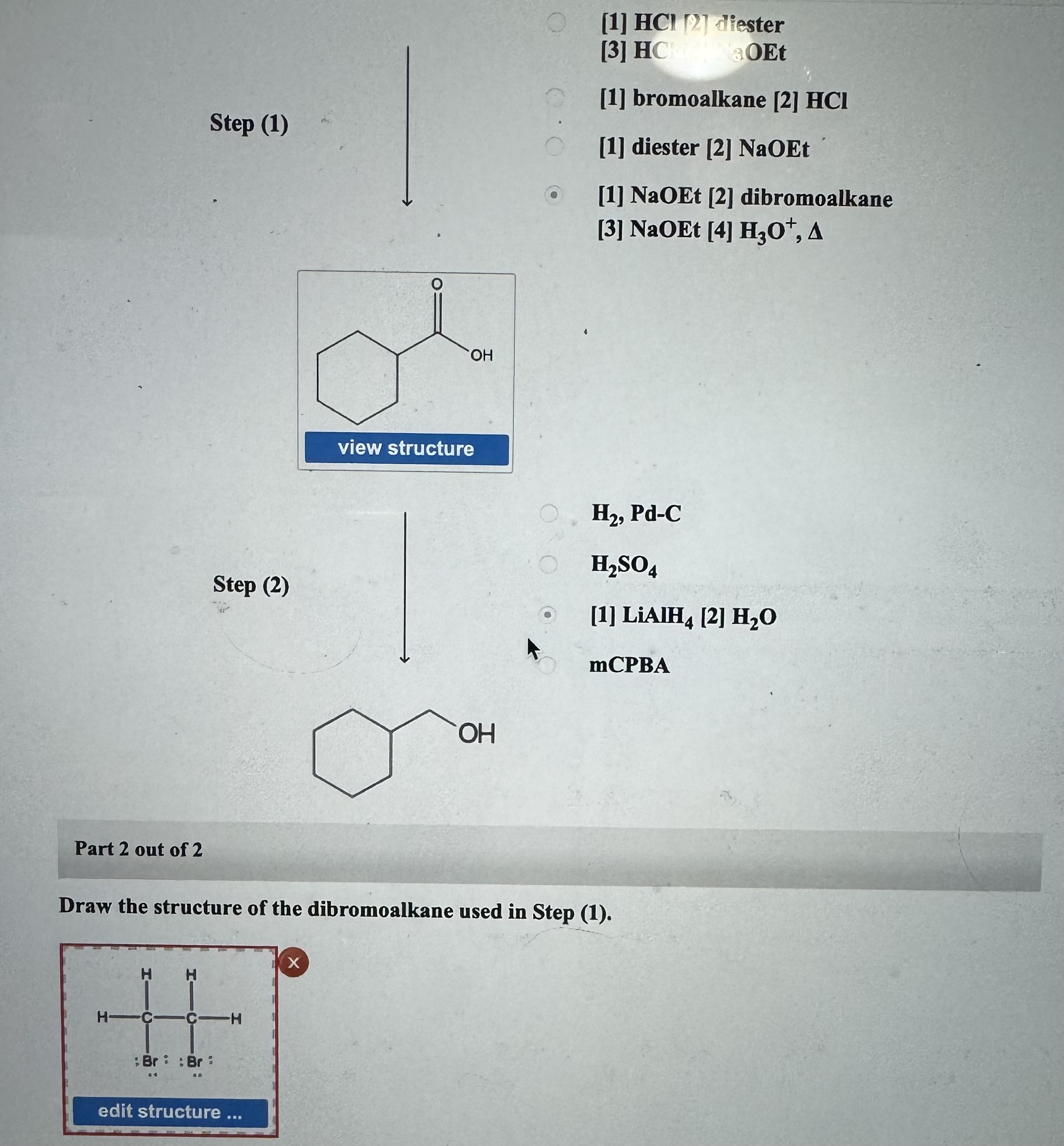 Solved [1] HCl[2] ﻿diester[3] HCOEt[1] ﻿bromoalkane | Chegg.com